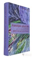 Familjen plus en - en resa genom familjeterapins praktik och id&eacute;er