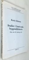 Studier i Ume&aring; stads byggnadshistoria : Fr&aring;n 1621 till omkring 1895