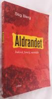 &Aring;ldrandet - Individ, familj, samh&auml;lle
