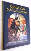 Gustav Vasa och hans &auml;ventyr
