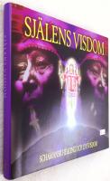 Sj&auml;lens visdom : guiden till schamansk healing och livsvisdom