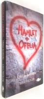 Hamlet + Ofelia : Ofelias ber&auml;ttelse