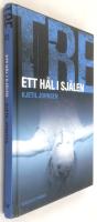 TRE - Ett h&aring;l i sj&auml;len
