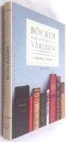 B&ouml;cker som f&ouml;r&auml;ndrade v&auml;rlden : 50 viktigaste b&ouml;ckerna genom tiderna