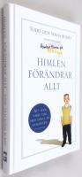 Himlen f&ouml;r&auml;ndrar allt :  att leva varje dag med fokus p&aring; evigheten