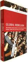 Global rebellion : religious challenges to the secular state, from Christian militias to Al Qaeda