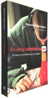 En riktig v&aring;ldt&auml;ktsman : en bok om samh&auml;llets syn p&aring; v&aring;ldt&auml;kt