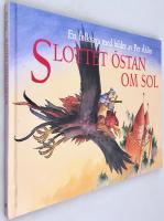 Slottet &ouml;stan om sol : En folksaga fr&aring;n s&ouml;dra Sm&aring;land