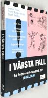 I v&auml;rsta fall : En &ouml;verlevnadshandbok f&ouml;r f&ouml;r&auml;ldrar