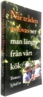 N&auml;r tr&auml;den avl&ouml;vas ser man l&auml;ngre fr&aring;n v&aring;rt k&ouml;k