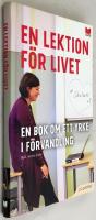 En lektion f&ouml;r livet : en bok om ett yrke i f&ouml;rvandling