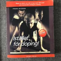 Ist&auml;llet f&ouml;r doping - Bygg en stark och l&auml;tt kropp med r&auml;tt kost och hormon