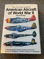 The Concise Guide to American Aircraft of World War II