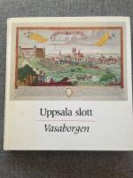 Uppsala Slott - Vasaborgen