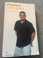 Paul&uacute;ns n&auml;ringsl&auml;ra : Fredriks b&auml;sta artiklar om kost och tr&auml;ning