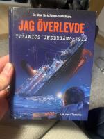 Jag &ouml;verlevde Titanics underg&aring;ng 1912
