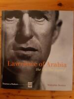 Lawrence of Arabia - the life, the legend