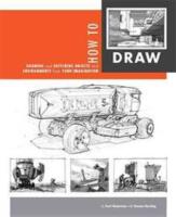 How to draw : drawing and sketching objects and environments from your imagination