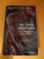 Att t&auml;mja ensamheten : Separations&aring;ngest i psykoanalysen