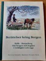 Ber&auml;ttelse kring Bergen : Halle- Hunneberg, om bergen och bygden i verklighet och saga