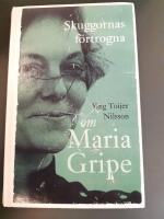 Skuggornas f&ouml;rtrogna - en bok om Maria Gripe