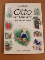 Otto och hans v&auml;rld : mod, faror och v&auml;nskap