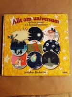 Allt om universum : stj&auml;rnor, galaxer och kosmiska mysterier