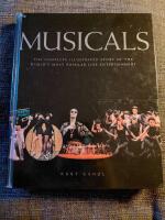Musicals - the complete illustrated story of the world's most popular live entertainment