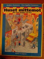 Huset mittemot : Hur man bygger ett hus