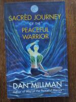  Sacred Journey of the Peaceful Warrior 