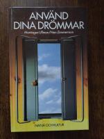Anv&auml;nd dina dr&ouml;mmar