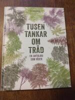 Tusen tankar om tr&auml;d : en antologi som v&auml;xer