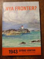 Nya fronter? : 1943 - sp&auml;nd v&auml;ntan