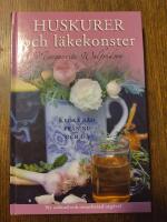 Huskurer och l&auml;kekonster : kloka r&aring;d fr&aring;n nu och d&aring;