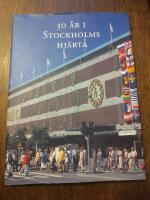 30 &aring;r i Stockholms hj&auml;rta