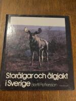 Stor&auml;lgar och &auml;lgjakt i Sverige