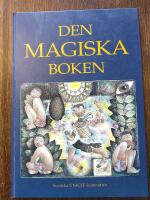 Den magiska boken : &auml;ventyr, sagor och myter fr&aring;n hela v&auml;r[l]den