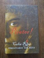 Pirater! : de kvinnliga piraterna Minerva Sharpes och Nancy Kingtons sanna och m&auml;rkliga &auml;ventyr