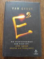 E i kvadrat : nio kvantexperiment som visar att dina tankar skapar din verk