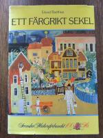 Ett f&auml;rgrikt sekel : Svenska m&aring;laref&ouml;rbundet 100 &aring;r