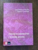Omv&aring;rdnadsteorier i klinisk praxis