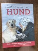 Stora boken om att skaffa och leva med hund : modern tr&auml;ning, beteende och psykologi