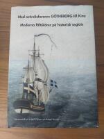 Med ostindiefararen G&ouml;theborg till Kina : moderna f&auml;ltsk&auml;rer p&aring; historisk seglats