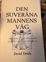 Den suver&auml;na mannens v&auml;g : handledning f&ouml;r att p&aring; andlig v&auml;g m&ouml;ta utmaningen med kvinnor, arbete och