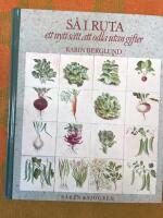 S&aring; i ruta : ett nytt s&auml;tt att odla utan gifter