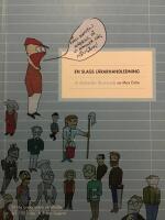 H&aring;ll k&auml;ften k&auml;rring s&aring; vi kommer iv&auml;g n&aring;ng&aring;ng! : [en slags l&auml;rarhandledning : 38 skolveckor illustrerade