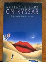 Om kyssar : Fr&aring;n metafysik till erotik