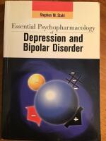 Essential Psychopharmalogy of depression and bipolar disorder