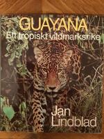 Guayana : ett tropiskt vildmarksrike