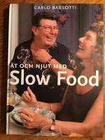 &Auml;t o njut med Slow Food